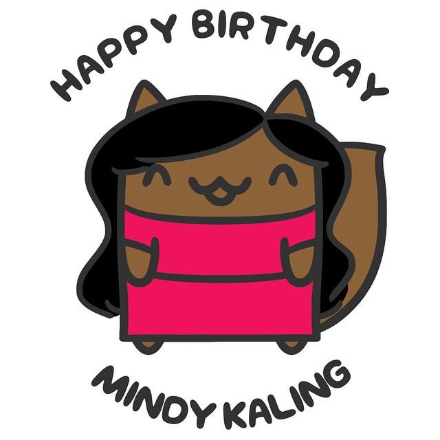 Happy Birthday, Mindy Kaling!!! She\s seriously one of my all time favorites.  My favorite 