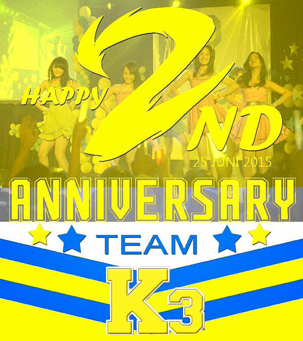 Semoga team ini makin lebih baik , maju &amp; kompak! 
Hidup K-III !!

#2ndAnnivK3JKT48 #UltahK3dua