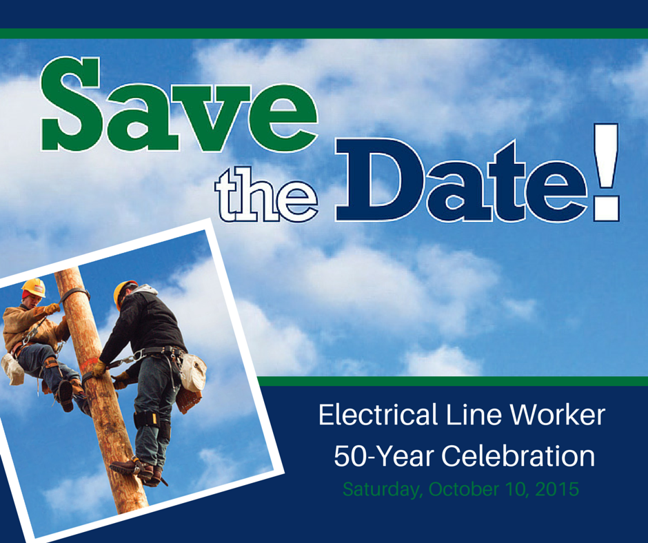 #SaveTheDate for the Electrical Line Worker 50 year celebration: bit.ly/1NbNJiz