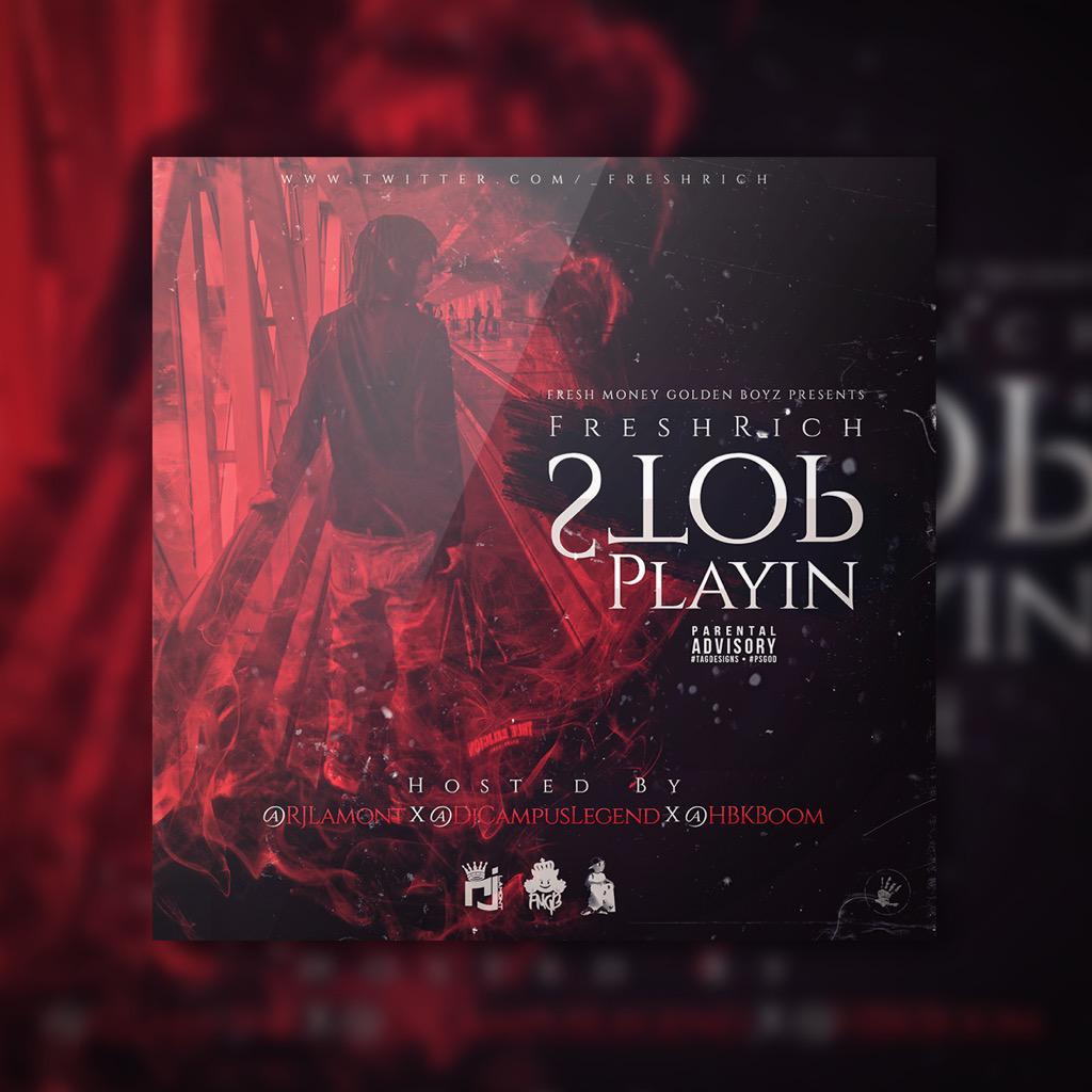 LilSo2X's tweet photo. #FMGB @_FreshRich - " Stop Playin " Official Mixtape Artwork By : #TAGDesigns ! This Mixtape Drops This July ! http://t.co/jj8kzJJZgP