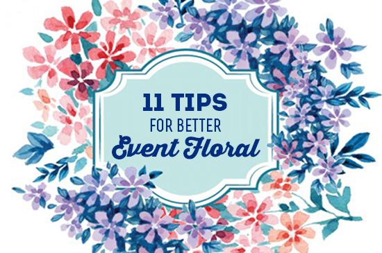 11 #Tips for Better #Event Floral. #eventprofs Read more:buff.ly/1SMZAaL