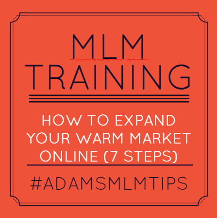 #AdamsMLMTips How to Expand Your Warm Market Online (In 7 Steps) Click here to watch: buff.ly/1J68z2i