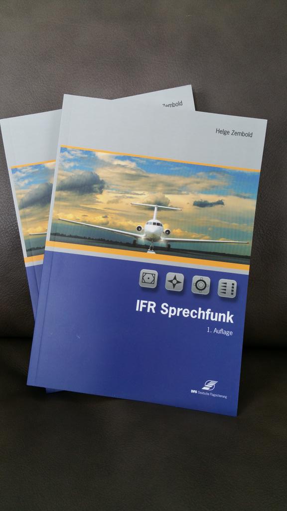 Zelgomat's tweet photo. Neu von der Deutschen Flugsicherung: "IFR Sprechfunk". https://t.co/UoekZtyLai #DFS #AZF #Flugfunk #MeinErstesBuch http://t.co/Bhyzv3vjt0