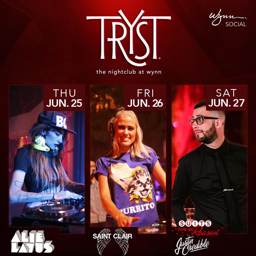 WynnSocial's tweet photo. This weekend @TrystNightclub!
@AlieLayus 6.25
@SAINTCLAIRMUSIC 6.26
@J_Credible 6.27 #SuitsForNoReason http://t.co/0FCs4WXsPA