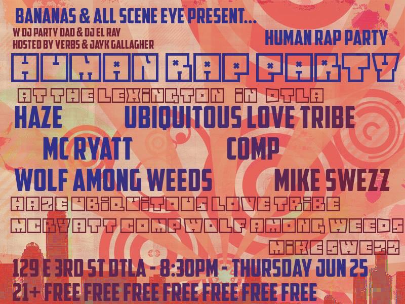 AllSceneEye's tweet image. Bananas &amp;amp; @AllSceneEye present... Human Rap Party tonight at the Lexington in downtown. FREE!