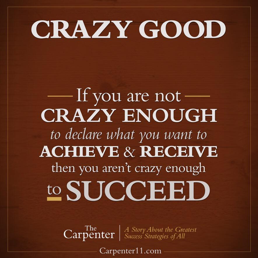 JonGordon11's tweet photo. You have to be a little crazy to be a big success. http://t.co/nNAkihliO6