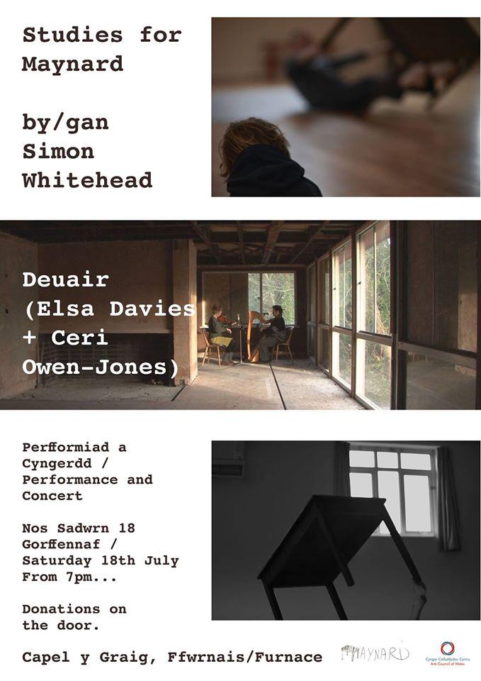 Studies for Maynard by/gan Simon Whitehead
Deuair (Elsa Davies + Ceri Owen-Jones)
Capel y Graig, 18/07/15