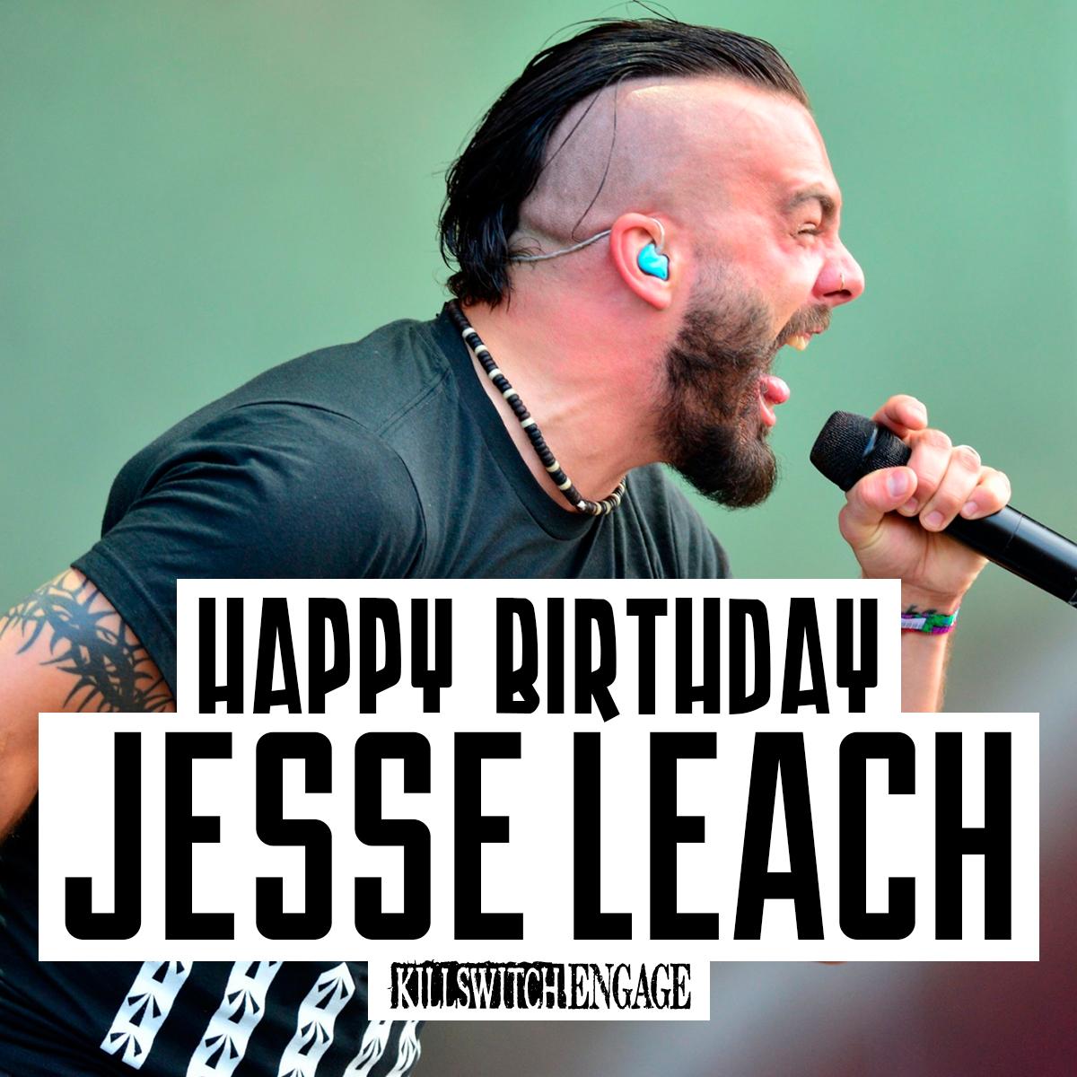  // Happy Birthday Jesse Leach! 