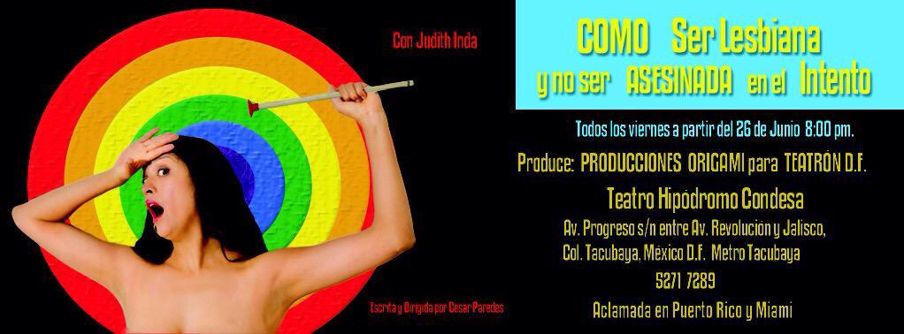 IndaJudith's tweet photo. "Cómo ser lesbiana y no ser asesinada en el intento" 8pm @paredesteatro @TeatronDF @TeatroHipodromo @LesbianasMexDF http://t.co/yaRabpkpjN