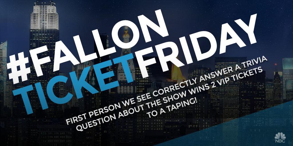 FallonTonight's tweet image. #FallonTicketFriday! The first person we see correctly answer a trivia question wins 2 tix to our 7/14 show. Ready?