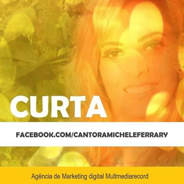 Curta a Página da Cantora Michele Ferrary e fique por dentro de todas novidades do Ministério da Cantora!