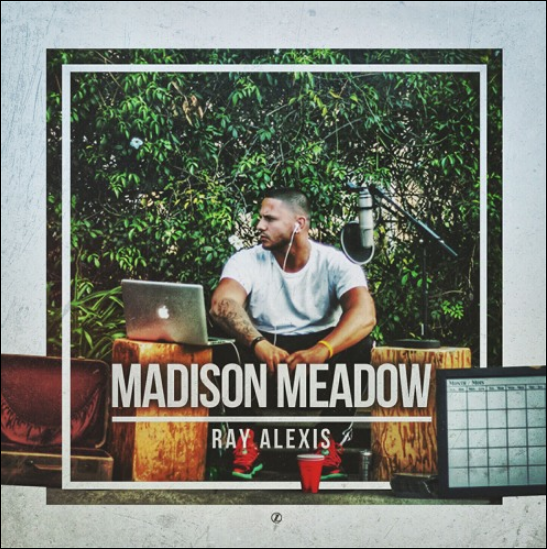 GuerillaCross's tweet photo. (((NEW ARTIST))) @RayAlexis91 drops a new project 'Madison Meadow' Listen + Download FREE >>> http://t.co/2XWnv1o3ph http://t.co/SkFAU2QBWe