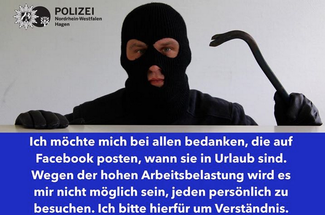 Bild Lustige Polizei Warnung Urlaubs Posts Auf Facebook Als Perfekte Einladung Fur Einbrecher Http T Co Bidrfhqq7d Http T Co Dbacgfngg5