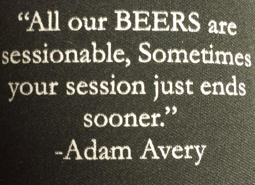 Quote of the day! #Sessionbeer #AveryBrewing #beerlove #rockyoulikeahurricane <a href="/AveryBrewingCo/">Avery Brewing Co.</a>