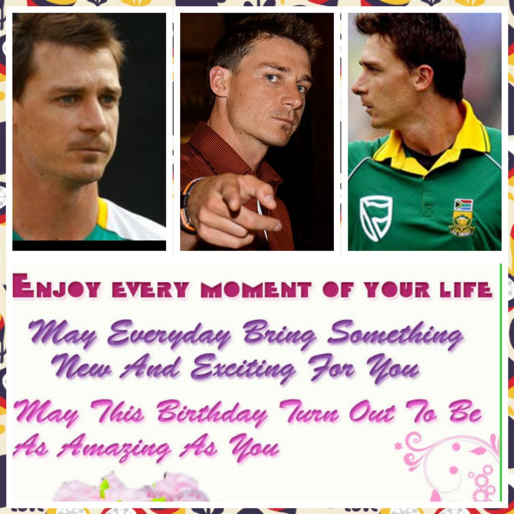  <Happy birthday Dale Steyn> may your birthday be filled with sunshine,smiles,laughter,love and cheer. 