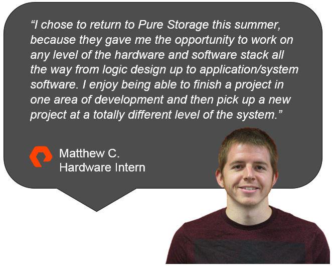 PureStorageU's tweet photo. Hardware Intern talks about why he's spending a 2nd summer @PureStorage. #PureStorageInterns #InternQuotes http://t.co/zBhcXQ8h03