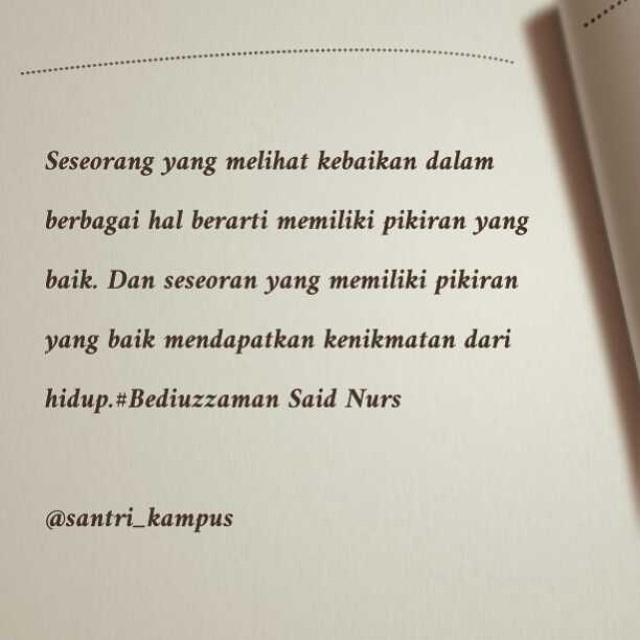 Seseorang yang melihat kebaikan dalam berbagai hal berarti memiliki pikiran yang baik. Dan seseoran yang memiliki....