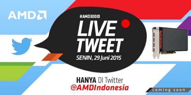 AMDIndonesia's tweet photo. Bakal ada Live-Blogging seru juga lho. Jangan sampai ketinggalan ya! #LiveTweet #AMD300ID http://t.co/dXj7DiSt54