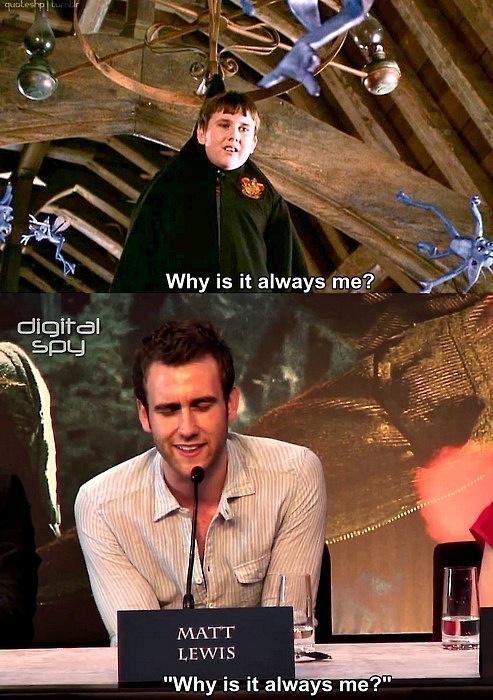 \"Why is it always me?\" Matthew Lewis\s favourite line. Happy Birthday to 