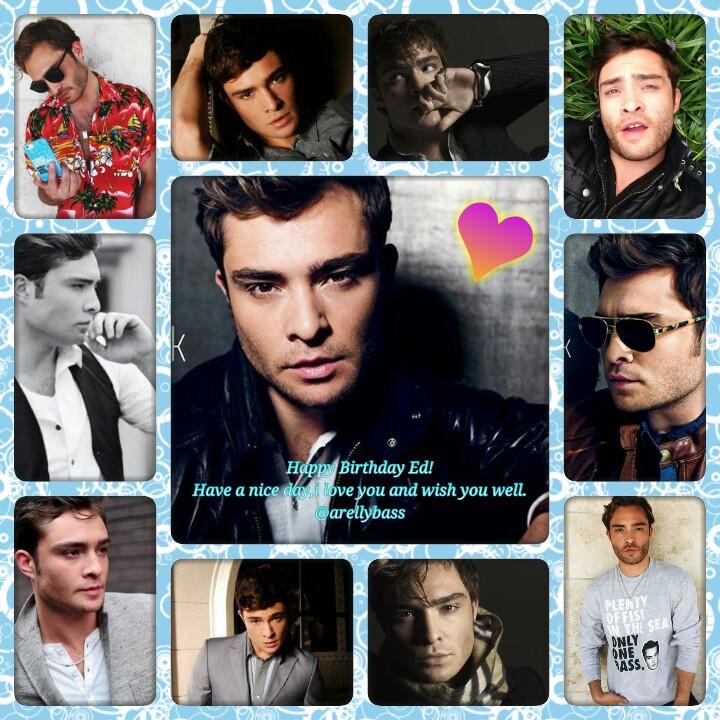Happy Birthday Ed Westwick! I love you and i admire you very you. Greetings from Mexico    