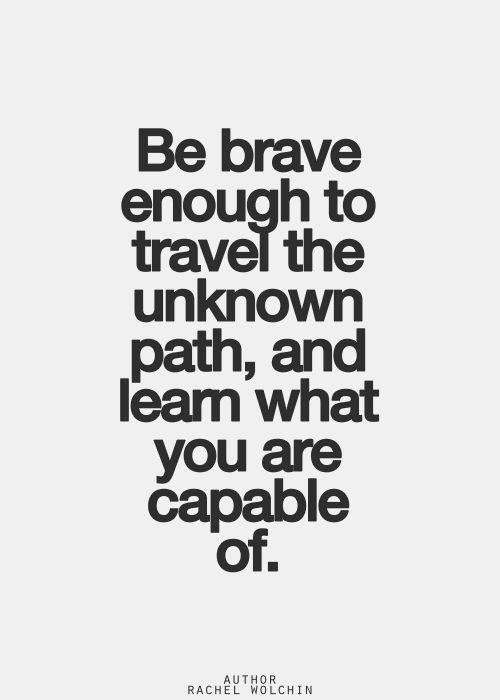 gisa_ellis's tweet photo. Be brave enough to travel the unknown path,
and learn what you are capable of. #ThinkBIGSundayWithMarsha #inspiring http://t.co/YQUbEzOzVi