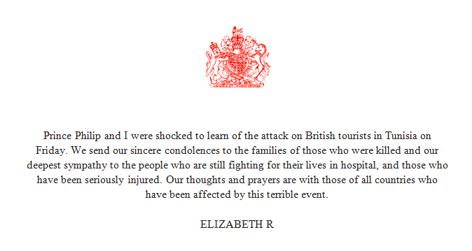UKRoyalFamily's tweet photo. A message from Her Majesty The Queen in the wake of the #Sousse #Tunisia attack. http://t.co/kupR6WsrOM http://t.co/fhO205Tftm