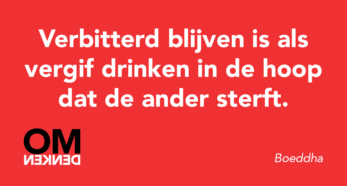 Blijf niet verbitterd.