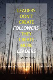 Sharleneisenia's tweet photo. LEADERS don't create followers
They create more LEADERS 
#quote by Tom Peters 💛 http://t.co/KaF87iQZwv