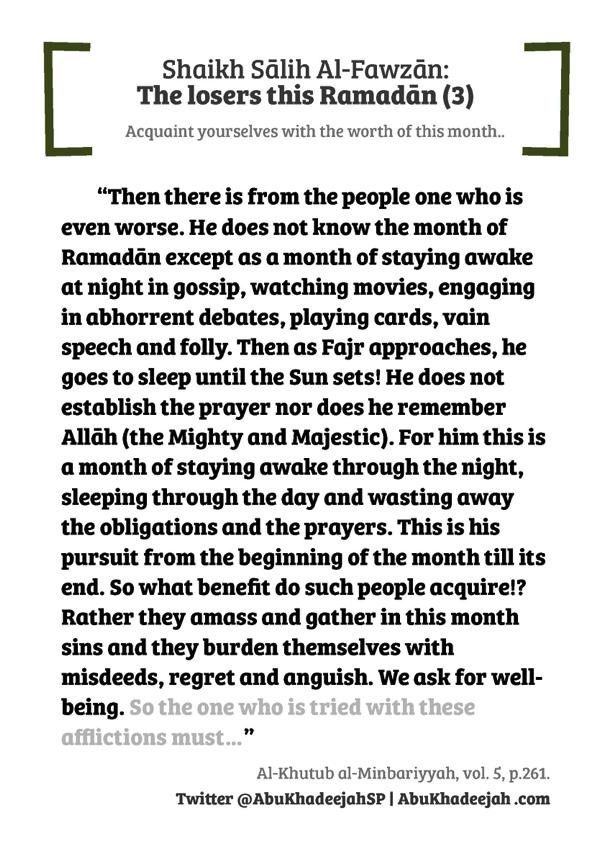 AbuKhadeejahSP's tweet photo. P3. Sh. Al-Fawzān: He does not know Ramadān except as a month of staying awake at night in gossip &amp; watching movies.. http://t.co/T66UFUlsST