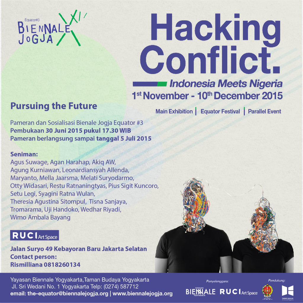 'Pursuing the Future' Pameran dan Sosialisasi Biennale Jogja XIII Equator #3 | 30Juni sd 5Juli15 | RUCI Art Space