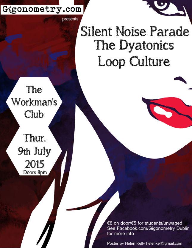.<a href="/NoiseParade/">Silent Noise Parade</a>, <a href="/TheDyatonics/">The Dyatonics</a> &amp; <a href="/LoopCulture/">Loop Culture</a> to play <a href="/gigonometrydub/">gigonometry</a> at <a href="/WorkmansDublin/">The Workmans Club</a> thelastmixedtape.com/2015/06/29/sil…