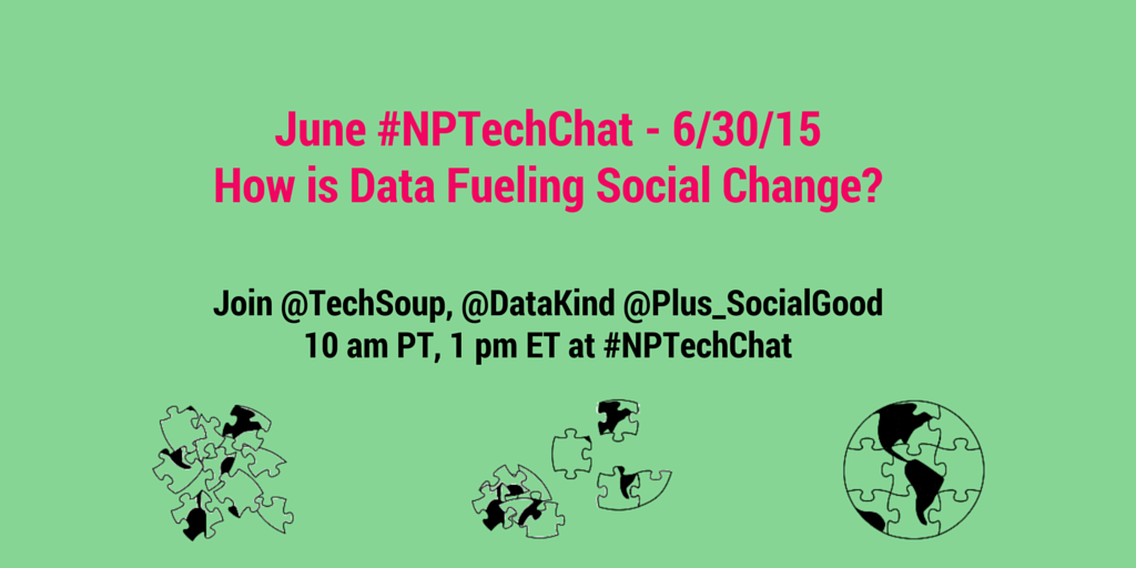 TechSoup's tweet image. Let's discuss #data4good. Join June 30 #NPTechChat w/@TechSoup @DataKind @plus_socialgood ow.ly/OWIBy
