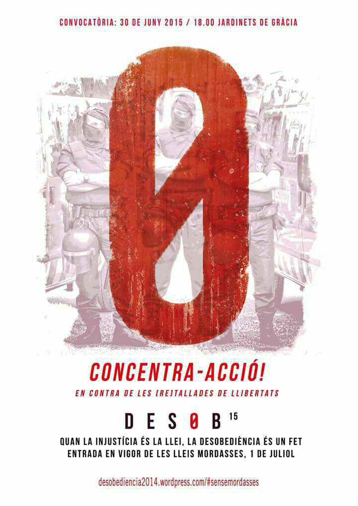 Avui a les 18.00h als Jardinets de Gràcia per denunciar l'entrada en vigor de les Lleis Mordassa.  #SinMordazas #30J