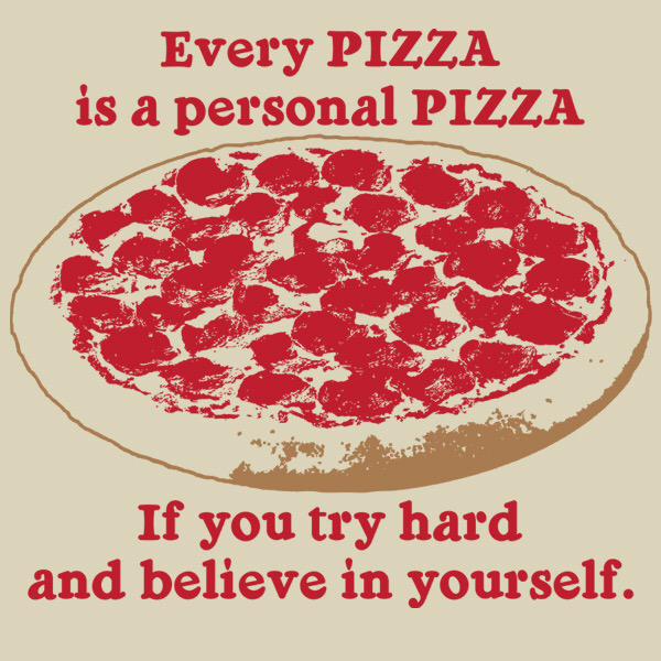 Words of wisdom for 50% off Monday's. 1/2 off ALL LARGES every Monday! #PizzaLove