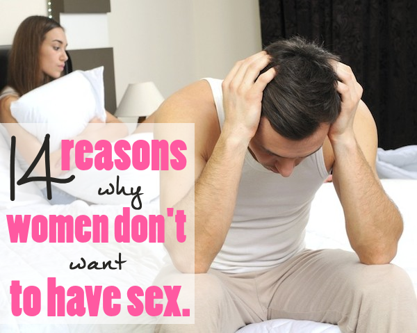 14 Top Reasons Women Don't Want To Have Sex (And 20 Things To Do About It!) bit.ly/1IGTYHM