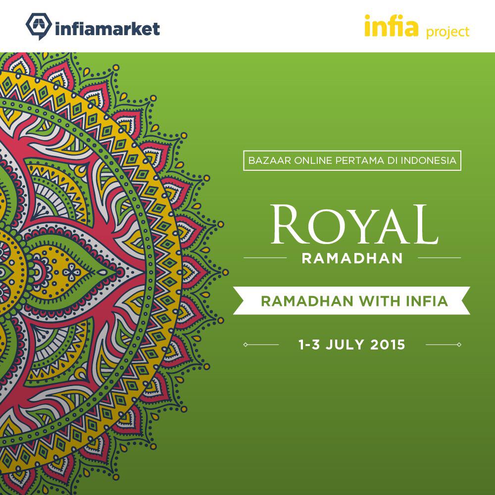 -Royal Ramadhan-
Ramadhan with Dagelan
Coba pengalaman baru,BAZAAR ONLINE PERTAMA di INDONESIA
infiamarket.com