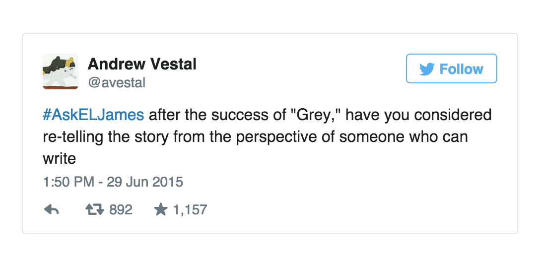 BuzzFeedBooks's tweet photo. E.L. James held a Twitter Q&amp;A and it went horribly, horribly wrong: http://t.co/fSIrhZBlWk #AskELJames http://t.co/5zAQUl6nlr