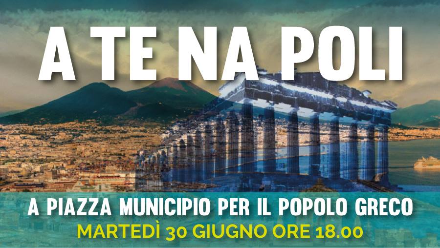 edgardobellini's tweet photo. #Naples takes to the streets in support of the #Greek people - on Tuesday, June 30th, in #piazzaMunicipio at 6.00 pm. http://t.co/6m37LPbxaK