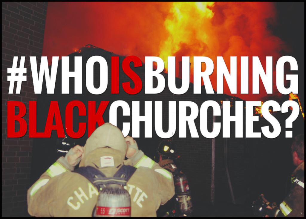 brownblaze's tweet photo. Spread the word and challenge folks until we find out #WhoIsBurningBlackChurches. (Thanks @UnitedBlackout!) http://t.co/OzIqMYC7ao