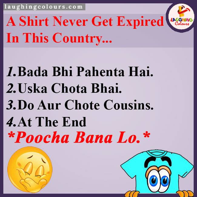 YoursHumorously's tweet image. A shirt never gets expired in this country.
#Lastoption #Poocha bana lo #Laughter