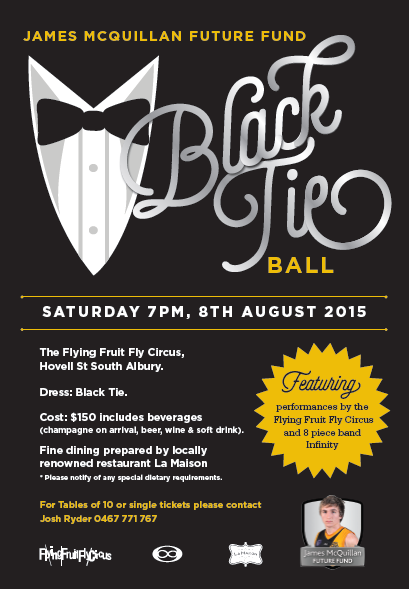 Black Tie Ball, 8th Aug at the Flying Fruit Fly Circus. Tickets $150 all inclusive details at jamesmcquillan.com.au/?tribe_events=…