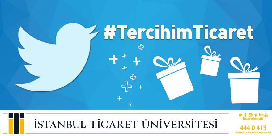 #TercihimTicaret hashtagiyle tweetini at, hediyeleri kap!