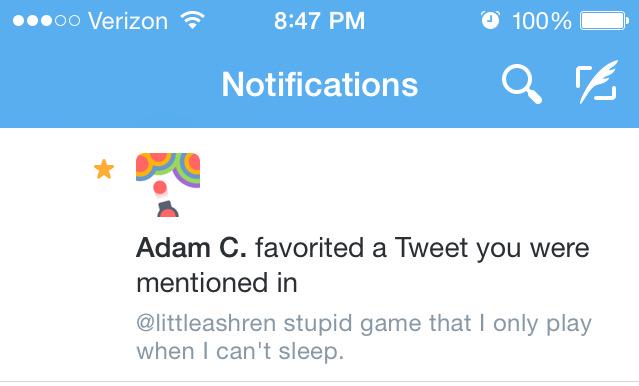 littleashren's tweet photo. @omgwtfjohn uh oh. The creator of the game favorited one of our tweets calling it stupid!! #oopes http://t.co/xm6icbeLc5