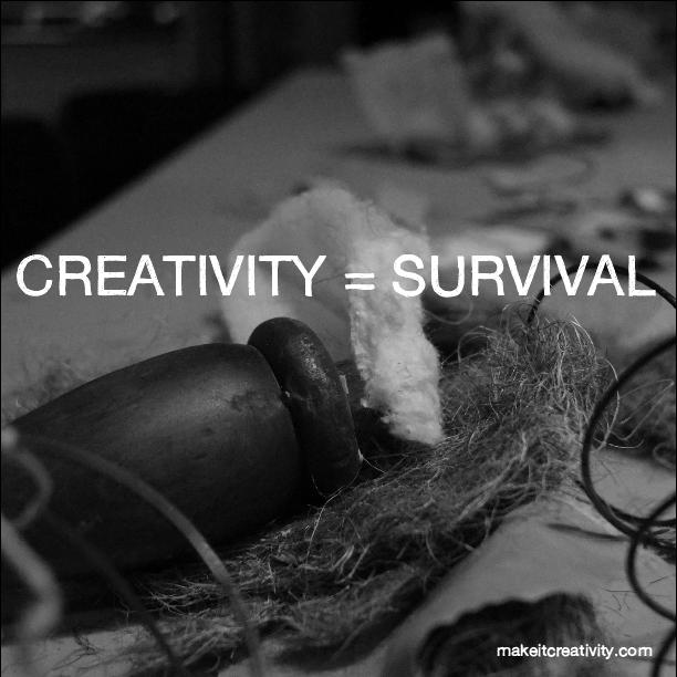 mkit_creativity's tweet photo. Creativity = Survival How are you surviving? #makeitcreativity #parentsrule @dad_or_alive @brainpicker http://t.co/FCjnN7AOLT