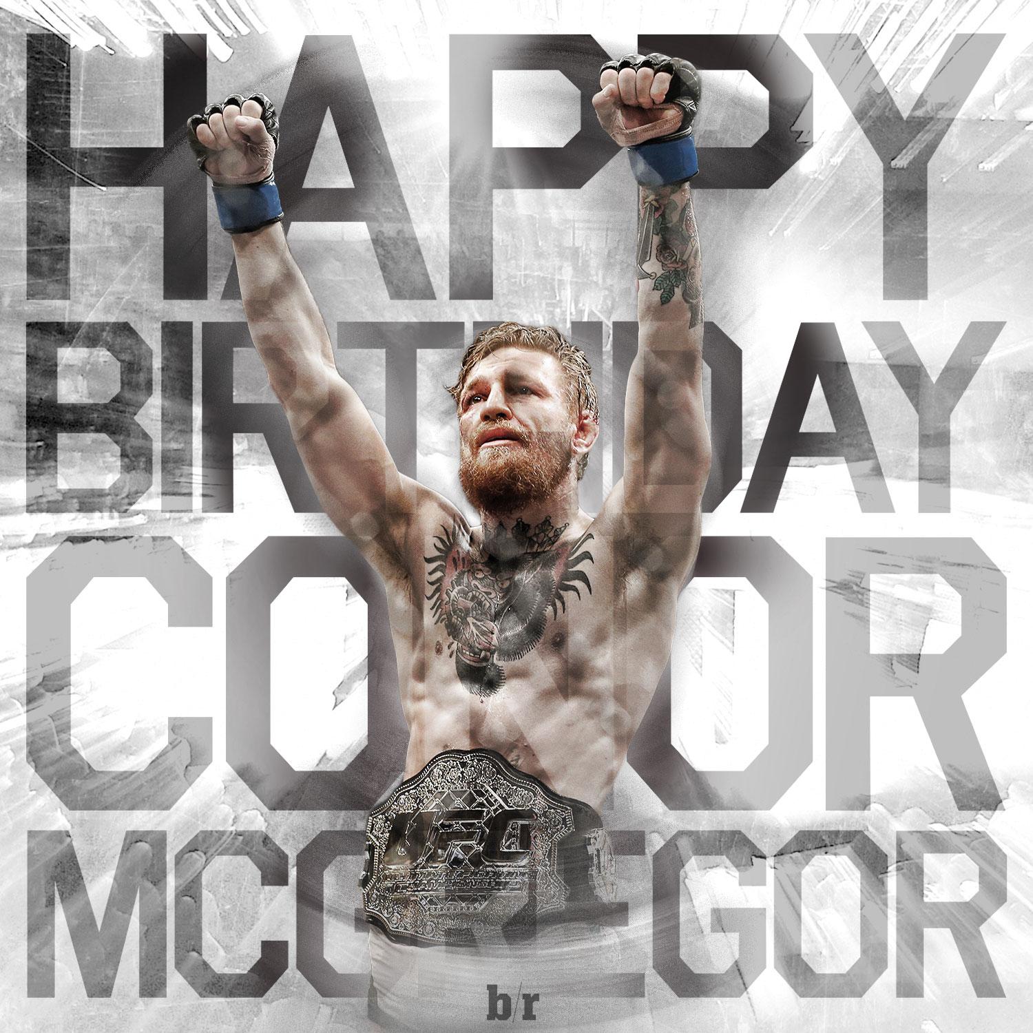 Happy birthday to the Conor McGregor, who turns 27 today. 