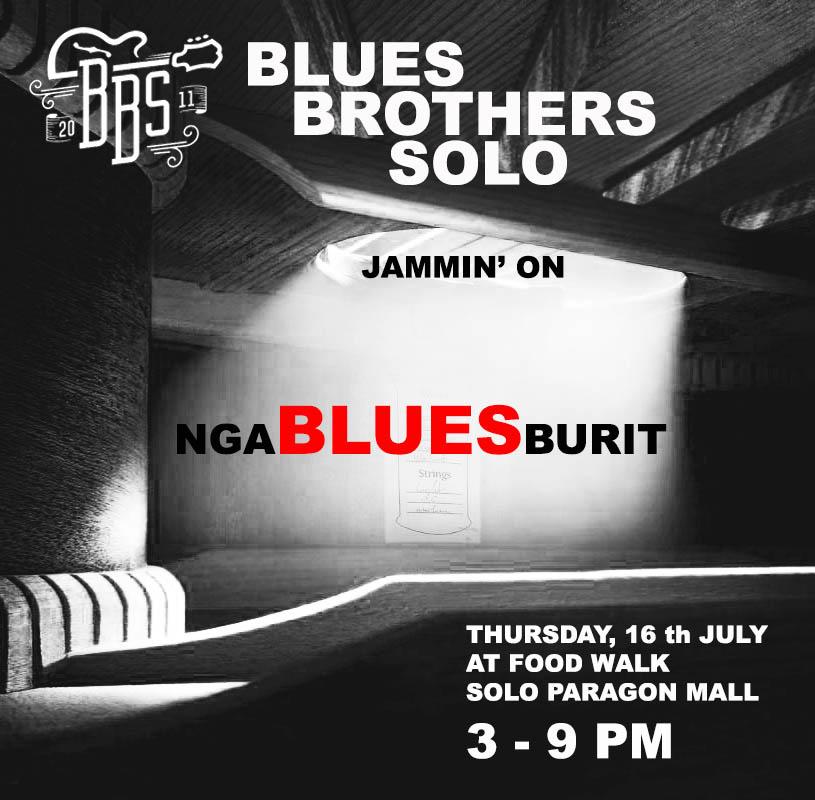 BBS_solo's tweet photo. "NgaBLUESburit" with Blues Brothers Solo , Kamis 16 Juli 2015 di Food Walk Solo Paragon Mall, 3 PM. Be there,Guys :)) http://t.co/pWtTx1BNfD