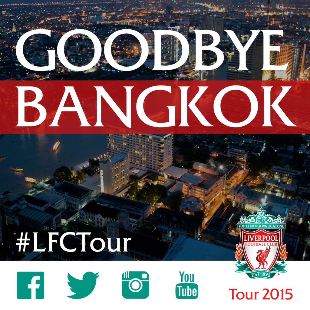 LFC's tweet image. Thanks Thailand, for being great hosts and the first destination on the 2015 #LFCTour. Next stop, Brisbane.