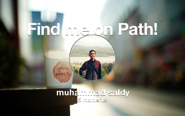 dito_apache's tweet photo. Find me on #Path now! Go to: http://t.co/P3BuHbKGKy! #thepersonalnetwork http://t.co/R1uLy6lYrU