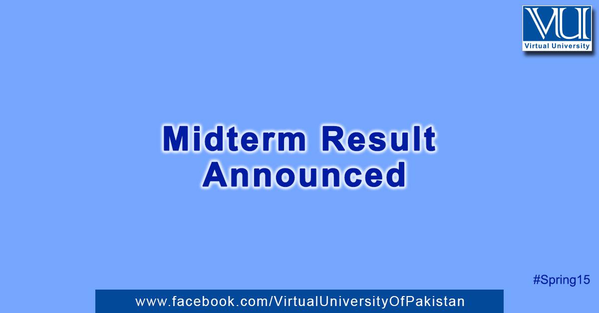 VUPakistan's tweet photo. Spring 2015 #MidTerm #Examinations #result has been published on #VULMS. Students are advised to check their LMS. http://t.co/EbaVfCJSbI
