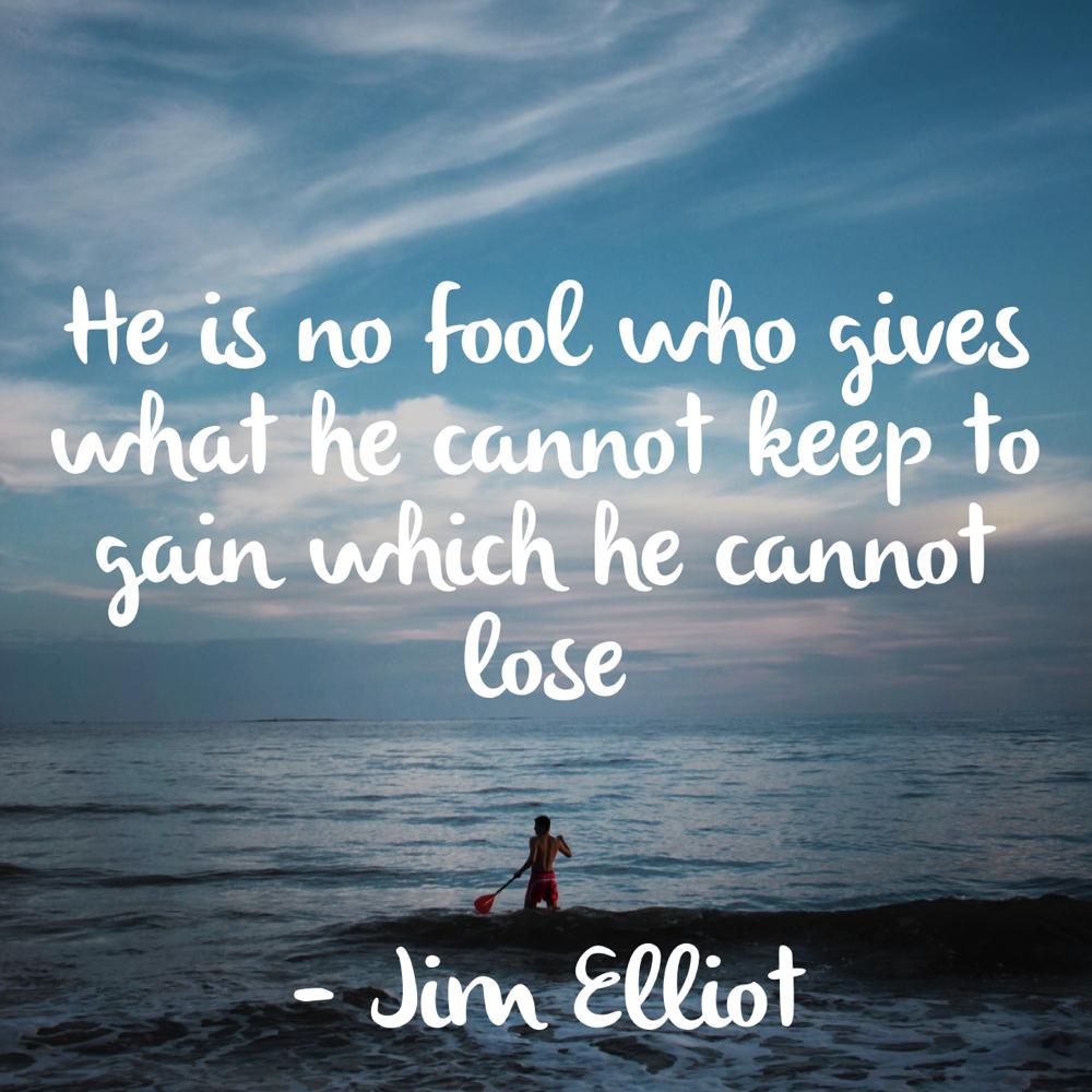 Jim Elliot He Is No Fool Quote Daniel Im On Twitter: "He Is No Fool Who Gives What He Cannot Keep To Gain  Which He Cannot Lose. - Jim Elliot #Leadership Http://T.co/P3E288Pr4H" /  Twitter